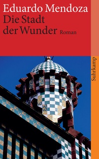 Abbildung von: Die Stadt der Wunder - Suhrkamp