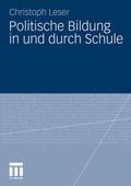 Cover: Politische Bildung in und durch Schule - VS Verlag f&uuml;r Sozialwissenschaften
