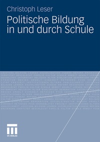 Abbildung von: Politische Bildung in und durch Schule - VS Verlag für Sozialwissenschaften