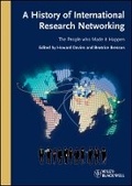 Cover: A History of International Research Networking The People who Made it Happen - Wiley-VCH