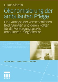 Abbildung von: Ökonomisierung der ambulanten Pflege - VS Verlag für Sozialwissenschaften