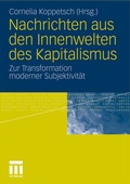 Cover: Nachrichten aus den Innenwelten des Kapitalismus - VS Verlag f&uuml;r Sozialwissenschaften
