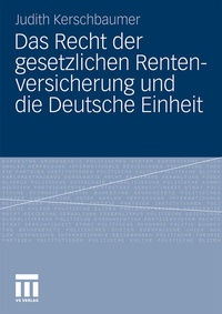 Abbildung von: Das Recht der gesetzlichen Rentenversicherung und die Deutsche Einheit - VS Verlag für Sozialwissenschaften