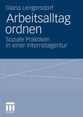 Cover: Arbeitsalltag ordnen - VS Verlag f&uuml;r Sozialwissenschaften
