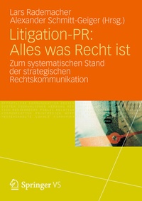 Abbildung von: Litigation-PR: Alles was Recht ist - VS Verlag für Sozialwissenschaften