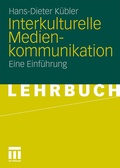 Cover: Interkulturelle Medienkommunikation - VS Verlag f&uuml;r Sozialwissenschaften
