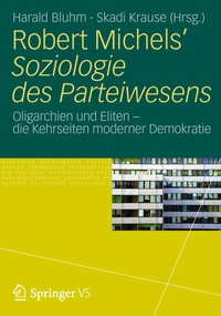 Abbildung von: Robert Michels' Soziologie des Parteiwesens - VS Verlag für Sozialwissenschaften