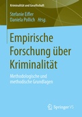 Cover: Empirische Forschung &uuml;ber Kriminalit&auml;t - Springer VS