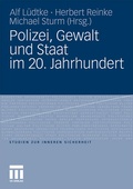 Cover: Polizei, Gewalt und Staat im 20. Jahrhundert - VS Verlag f&uuml;r Sozialwissenschaften