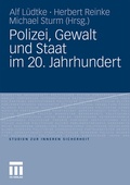 Cover: Polizei, Gewalt und Staat im 20. Jahrhundert - VS Verlag f&uuml;r Sozialwissenschaften