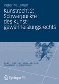 Cover: Kunstrecht 2: Schwerpunkte des Kunstgew&auml;hrleistungsrechts - Springer VS