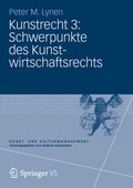 Cover: Kunstrecht 3: Schwerpunkte des Kunstwirtschaftsrechts - Springer VS