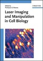 Cover: Laser Imaging and Manipulation in Cell Biology - Wiley-VCH