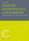 Cover: Zwischen Antisemitismus und Israelkritik - VS Verlag f&uuml;r Sozialwissenschaften