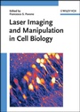 Cover: Laser Imaging and Manipulation in Cell Biology - Wiley-VCH