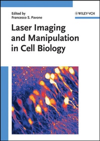 Enlarge image Cover: Laser Imaging and Manipulation in Cell Biology - Wiley-VCH