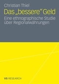 Cover: Das 'bessere' Geld - VS Verlag f&uuml;r Sozialwissenschaften