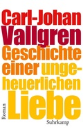 Cover: Geschichte einer ungeheuerlichen Liebe - Suhrkamp