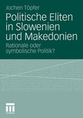 Cover: Politische Eliten in Slowenien und Makedonien - VS Verlag f&uuml;r Sozialwissenschaften