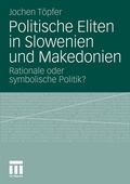 Cover: Politische Eliten in Slowenien und Makedonien - VS Verlag f&uuml;r Sozialwissenschaften
