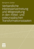 Cover: Verbandliche Interessenvertretung und Mitgestaltung in den mittel- und osteurop&auml;ischen Transformationsstaaten - VS Verlag f&uuml;r Sozialwissenschaften
