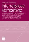 Cover: Interreligi&ouml;se Kompetenz - VS Verlag f&uuml;r Sozialwissenschaften