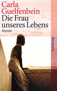 Abbildung von: Die Frau unseres Lebens - Suhrkamp