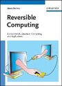 Cover: Reversible Computing - Fundamentals, Quantum Computing and Applications - Wiley-VCH