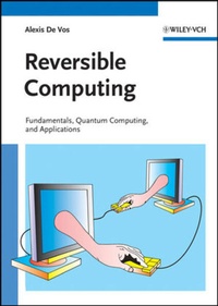 Enlarge image Cover: Reversible Computing - Wiley-VCH