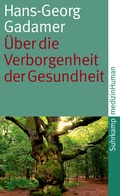Cover: &Uuml;ber die Verborgenheit der Gesundheit - Suhrkamp