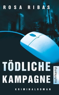 Abbildung von: Tödliche Kampagne - Suhrkamp