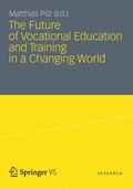 Cover: The Future of Vocational Education and Training in a Changing World - VS Verlag f&uuml;r Sozialwissenschaften
