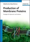 Cover: Production of Membrane Proteins - Strategies for Expression and Isolation - Wiley-VCH