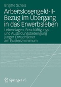 Cover: Arbeitslosengeld-II-Bezug im &Uuml;bergang in das Erwerbsleben - VS Verlag f&uuml;r Sozialwissenschaften