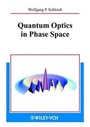 Cover: Quantum Optics in Phase Space - Wiley-VCH