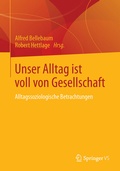 Cover: Unser Alltag ist voll von Gesellschaft - Springer VS