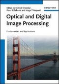 Cover: Optical and Digital Image Processing - Fundamentals and Applications - Wiley-VCH