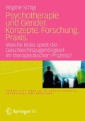 Cover: Psychotherapie und Gender. Konzepte. Forschung. Praxis. - VS Verlag f&uuml;r Sozialwissenschaften