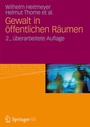 Cover: Gewalt in öffentlichen Räumen - VS Verlag für Sozialwissenschaften