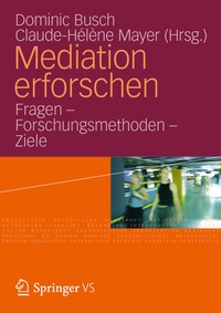 Enlarge image Cover: Mediation erforschen - VS Verlag für Sozialwissenschaften