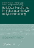 Cover: Religi&ouml;ser Pluralismus im Fokus quantitativer Religionsforschung - VS Verlag f&uuml;r Sozialwissenschaften