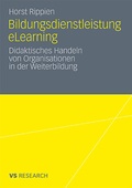 Cover: Bildungsdienstleistung eLearning - VS Verlag f&uuml;r Sozialwissenschaften