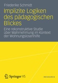 Cover: Implizite Logiken des p&auml;dagogischen Blickes - VS Verlag f&uuml;r Sozialwissenschaften
