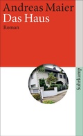 Cover: Das Haus - Roman (Ortsumgehung 2) - Suhrkamp