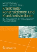 Cover: Krankheitskonstruktionen und Krankheitstreiberei - Springer VS