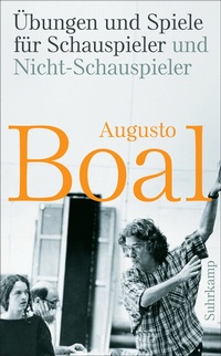 Abbildung von: Übungen und Spiele für Schauspieler und Nicht-Schauspieler - Suhrkamp