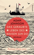 Cover: Das geraubte Leben des Waisen Jun Do - Suhrkamp