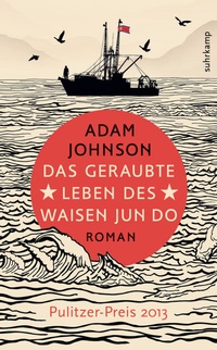 Abbildung von: Das geraubte Leben des Waisen Jun Do - Suhrkamp