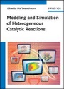 Cover: Modeling and Simulation of Heterogeneous Catalytic Reactions - From the Molecular Process to the Technical System - Wiley-VCH