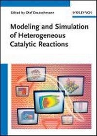 Enlarge image Cover: Modeling and Simulation of Heterogeneous Catalytic Reactions - From the Molecular Process to the Technical System - Wiley-VCH